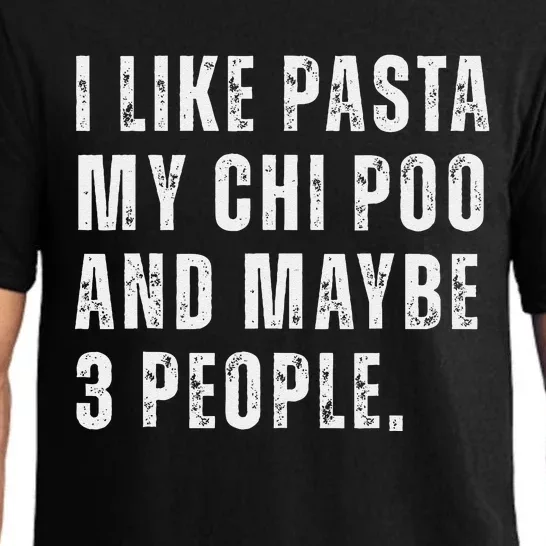 I Like Pasta Chi Poo Dog Owner Pasta Lover Funny Quote Pajama Set