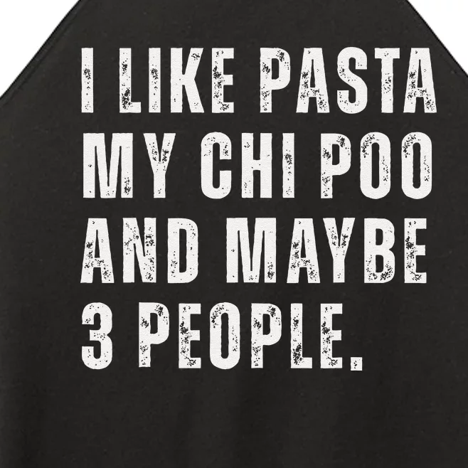 I Like Pasta Chi Poo Dog Owner Pasta Lover Funny Quote Women’s Perfect Tri Rocker Tank