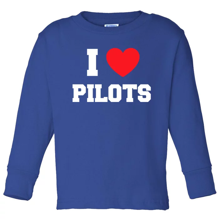 I Love Pilots Cute Gift Toddler Long Sleeve Shirt