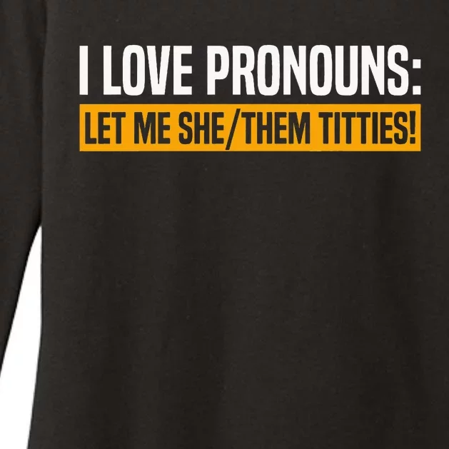 I Love Pronouns Let Me She Them Titties Womens CVC Long Sleeve Shirt