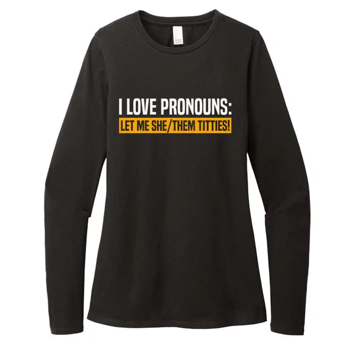 I Love Pronouns Let Me She Them Titties Womens CVC Long Sleeve Shirt