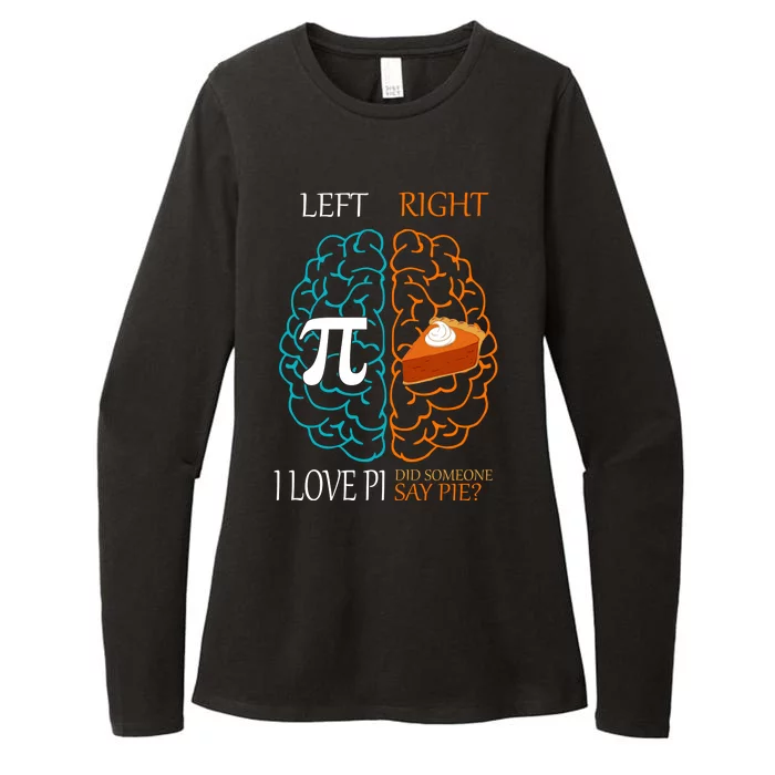 I Love Pi Did Someone Say Pie Brain Left Right Womens CVC Long Sleeve Shirt