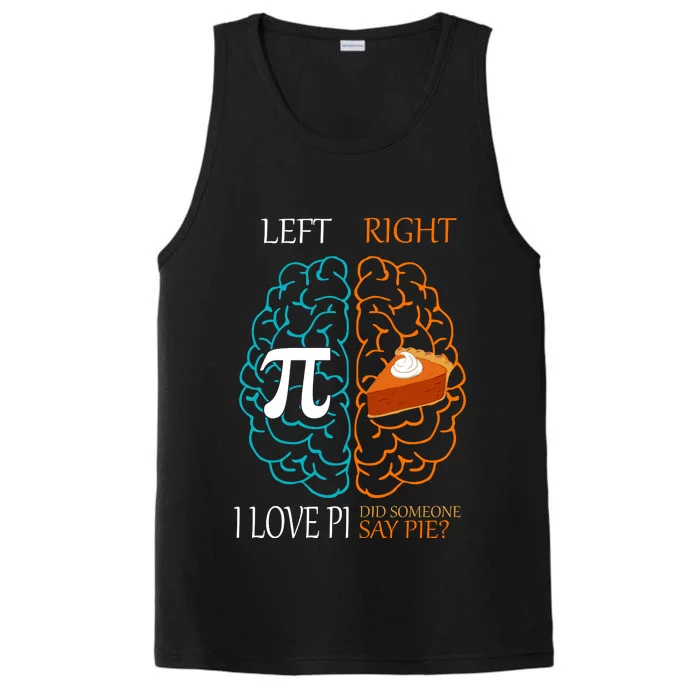 I Love Pi Did Someone Say Pie Brain Left Right Performance Tank