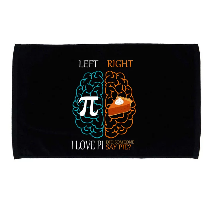 I Love Pi Did Someone Say Pie Brain Left Right Microfiber Hand Towel