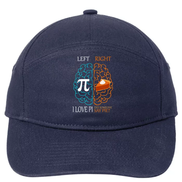 I Love Pi Did Someone Say Pie Brain Left Right 7-Panel Snapback Hat