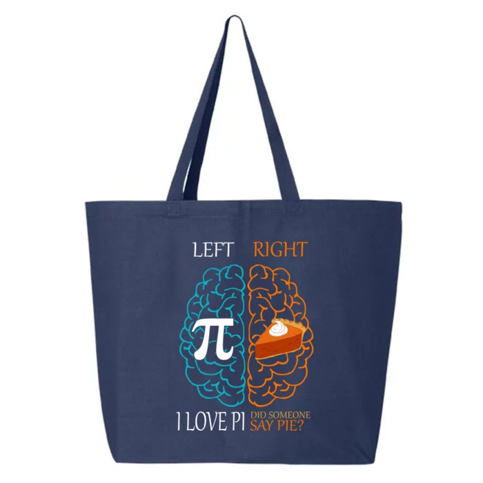 I Love Pi Did Someone Say Pie Brain Left Right 25L Jumbo Tote