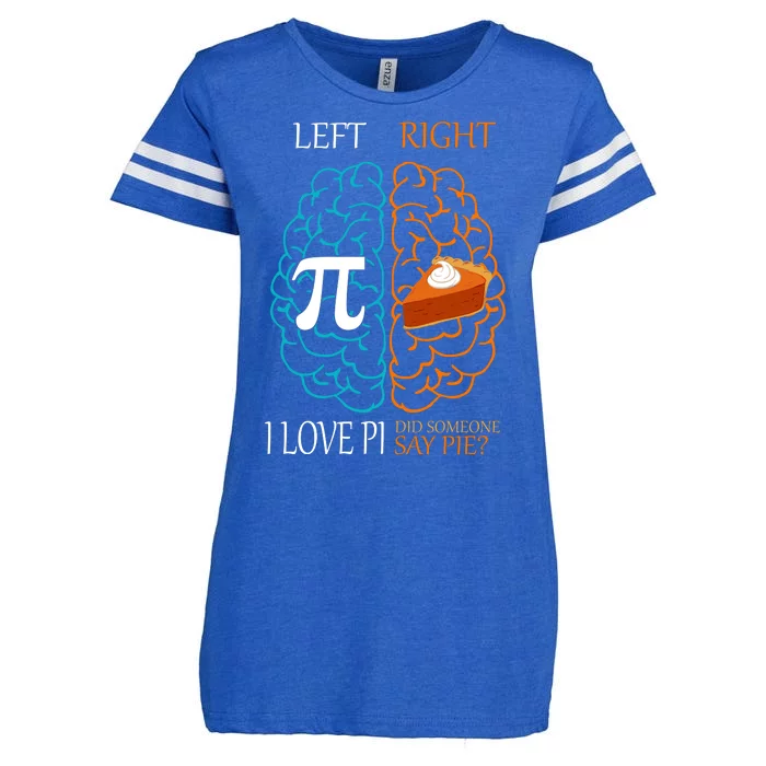 I Love Pi Did Someone Say Pie Brain Left Right Enza Ladies Jersey Football T-Shirt