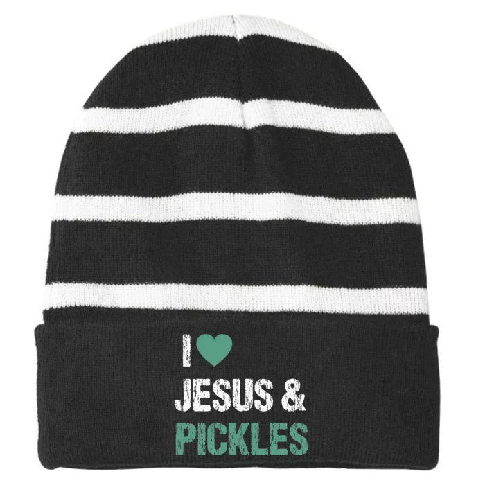 I Love Pickles & Jesus Funny Quote Saying Humor Striped Beanie with Solid Band