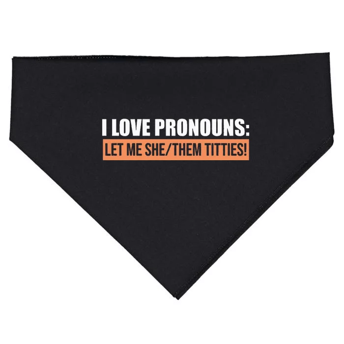 I Love Pronouns Let Me She Them Titties USA-Made Doggie Bandana