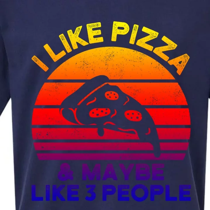 I Like Pizza And Maybe Like 3 People I Funny Pizza Gift Sueded Cloud Jersey T-Shirt