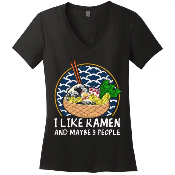 I Like Ra And Maybe 3 People Funny Anime Noodles Ra Women's V-Neck T-Shirt