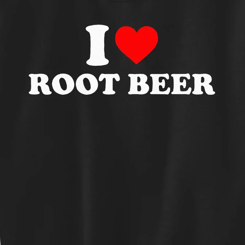 I Love Root Beer Root Beer Kids Sweatshirt