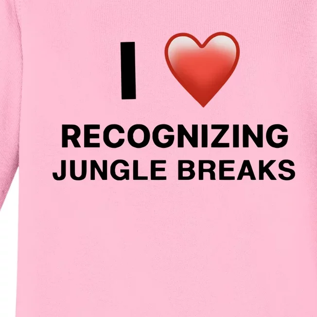 I Love Recognizing Jungle Breaks Baby Long Sleeve Bodysuit