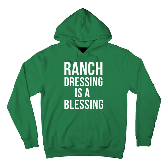 I Love Ranch Dressing Is A Blessing Tall Hoodie