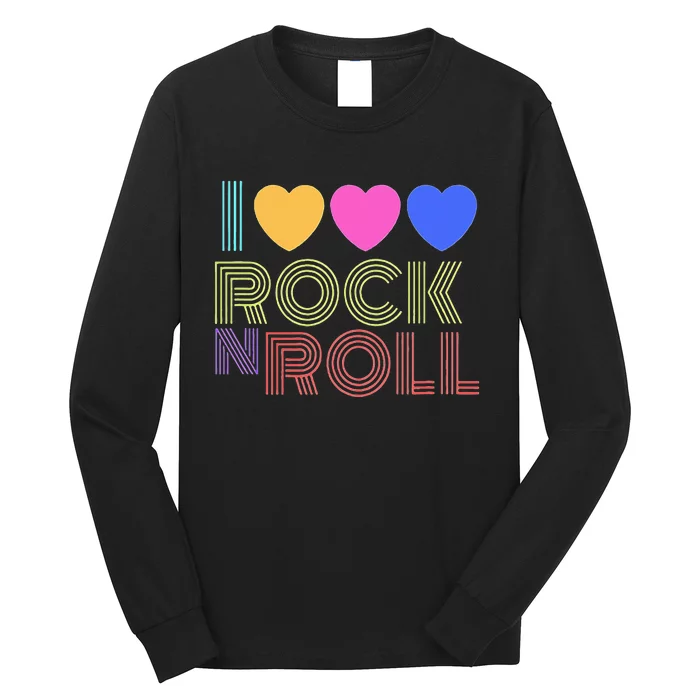 I Love Rock N Roll Music For Fans Young Long Sleeve Shirt