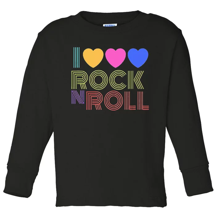 I Love Rock N Roll Music For Fans Young Toddler Long Sleeve Shirt