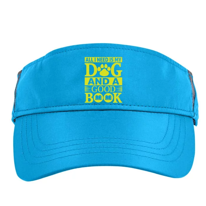 I Love Reading Tee All I Need Is My Dog And A Good Book Cute Gift Adult Drive Performance Visor