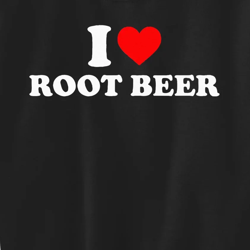 i love root beer root beer Kids Sweatshirt