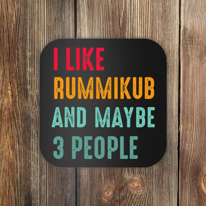 I Like Rummikub And Maybe 3 People Coaster