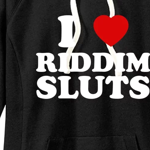 I Love Riddim Sluts Women's Fleece Hoodie