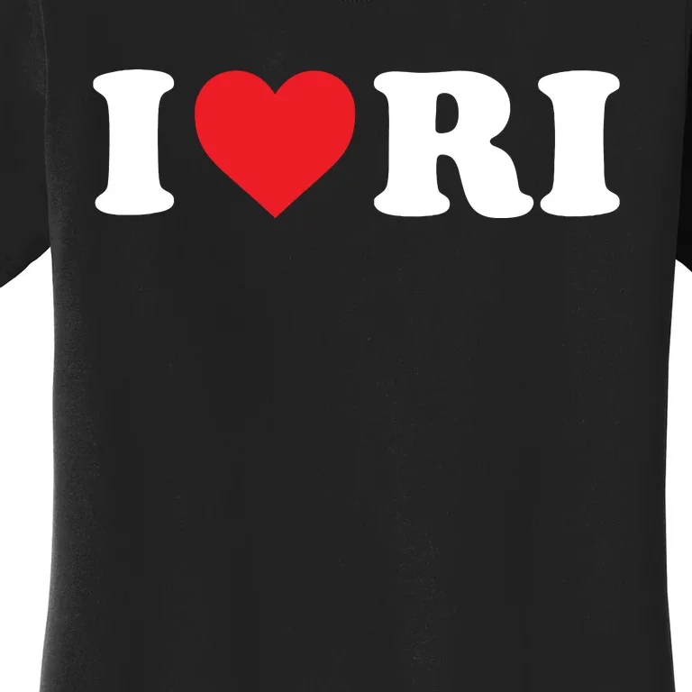 I Love Ri Heart Rhode Island Women's T-Shirt