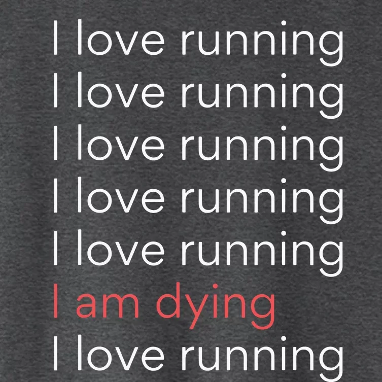 I Love Running I Am Dying Funny Running Marathon Women's Crop Top Tee