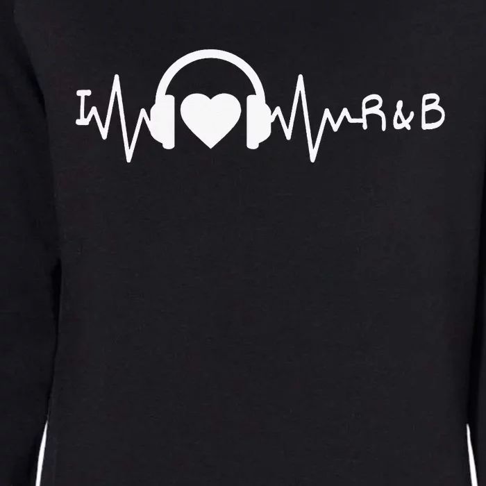 I Love R&B Heartbeat Rhythm and Blues Music 90's RnB Womens California Wash Sweatshirt