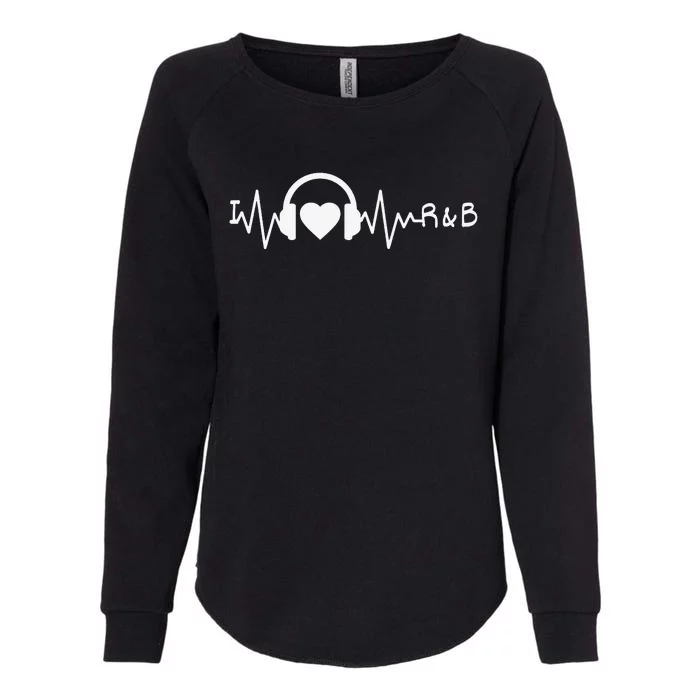 I Love R&B Heartbeat Rhythm and Blues Music 90's RnB Womens California Wash Sweatshirt