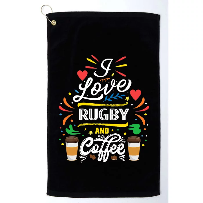 I Love RUGBY And Coffee Meme Platinum Collection Golf Towel