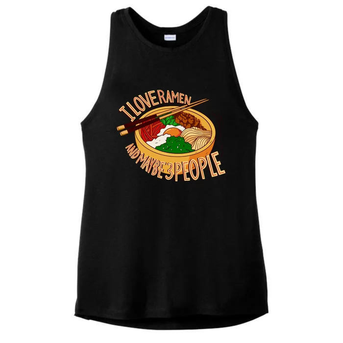 I Love Ramen Noodles And Maybe 3 People Ladies Tri-Blend Wicking Tank