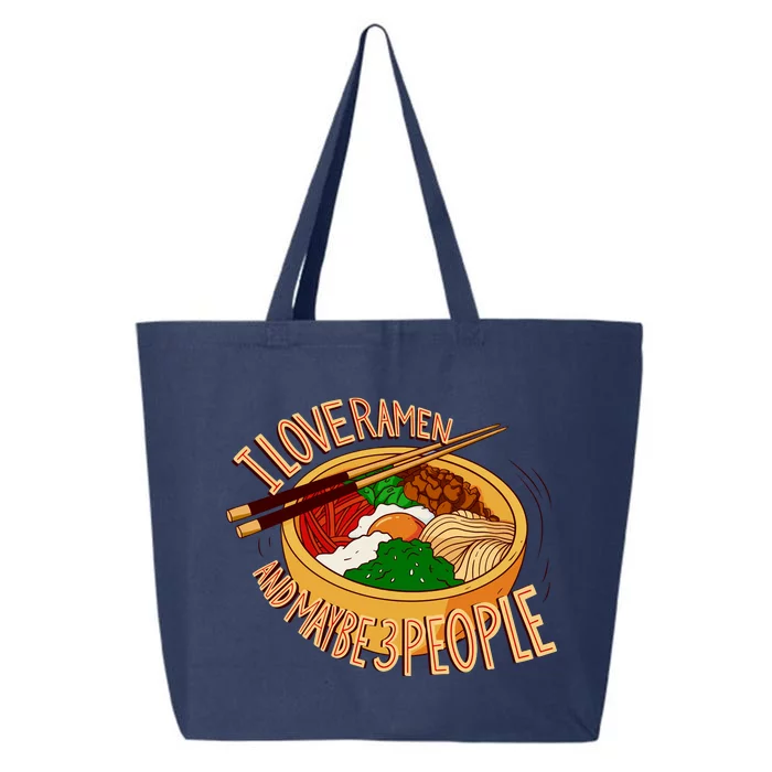 I Love Ramen Noodles And Maybe 3 People 25L Jumbo Tote