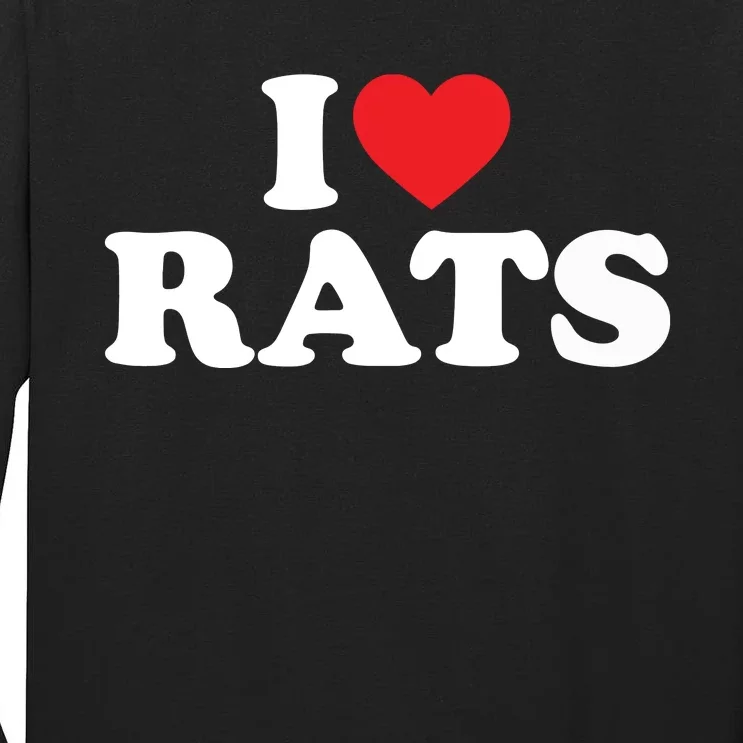 I Love Rats I Heart Rats I Love Rats Tall Long Sleeve T-Shirt