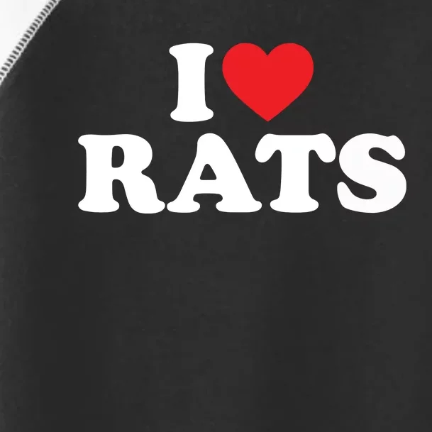 I Love Rats I Heart Rats I Love Rats Toddler Fine Jersey T-Shirt