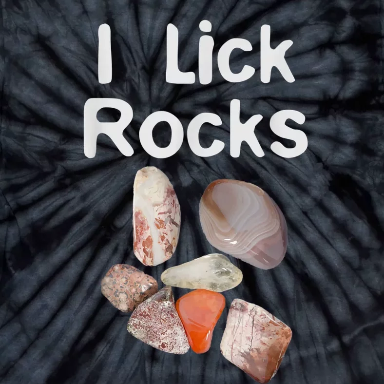 I Lick Rocks Agate Collector Geologist Mineral Design Tie-Dye T-Shirt