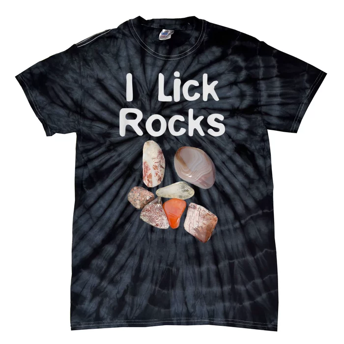 I Lick Rocks Agate Collector Geologist Mineral Design Tie-Dye T-Shirt