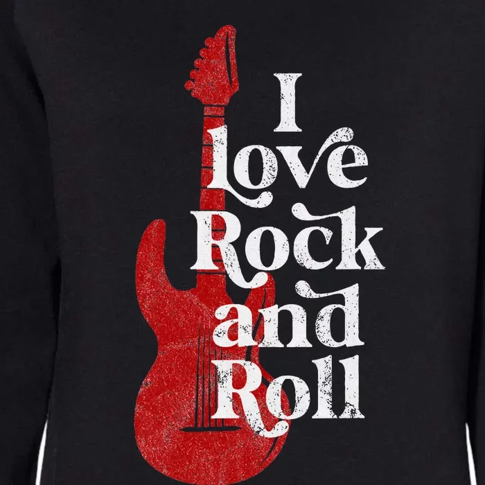 I Love Rock And Roll Womens California Wash Sweatshirt