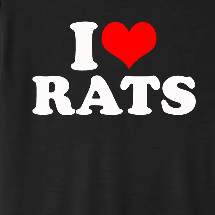 I Love Rats ChromaSoft Performance T-Shirt