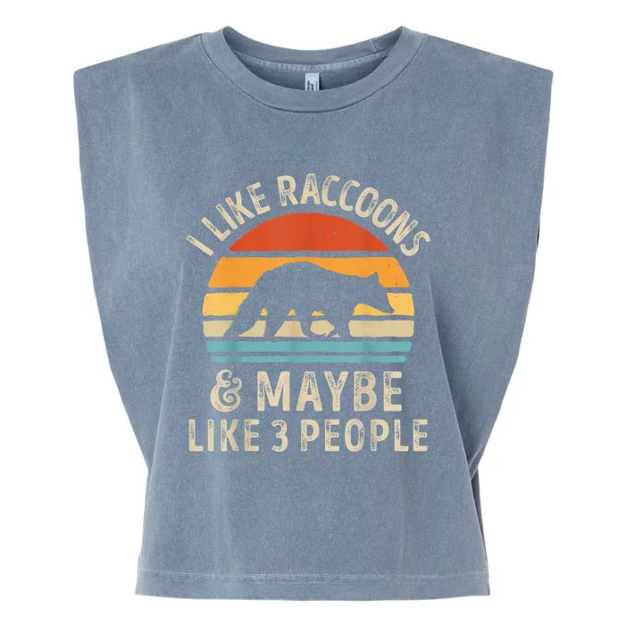 I Like Raccoons And Maybe Like 3 People Raccoon Lover Retro Garment-Dyed Women's Muscle Tee