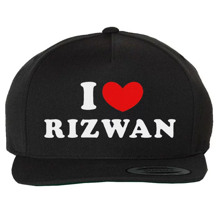 I Love Rizwan Heart Rizwan Design Wool Snapback Cap