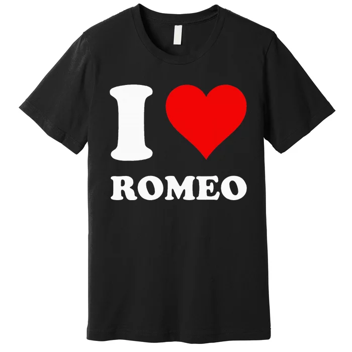 I Love Romeo Premium T-Shirt