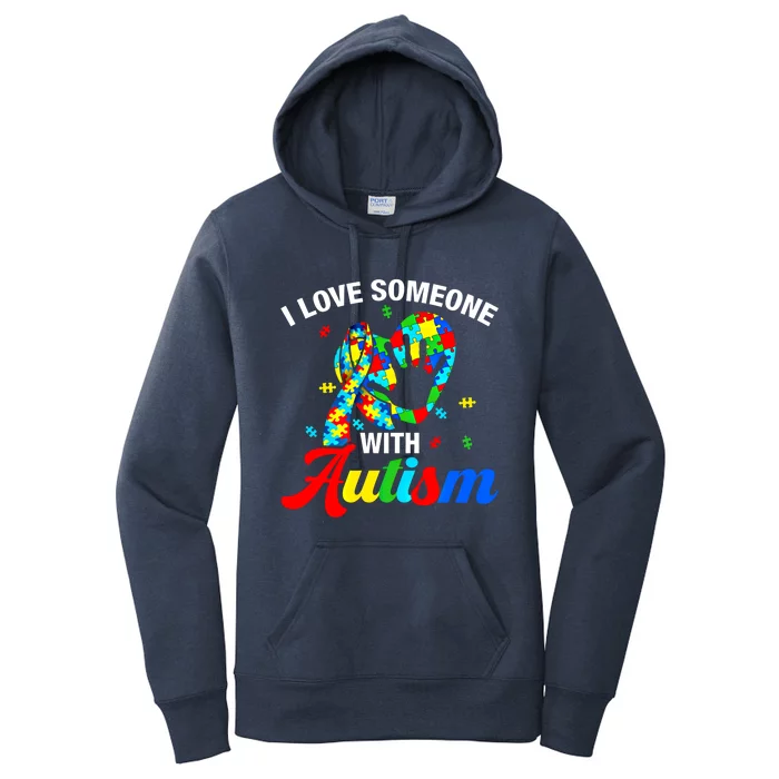 I Love Someone With Autism Awareness Gift Women's Pullover Hoodie