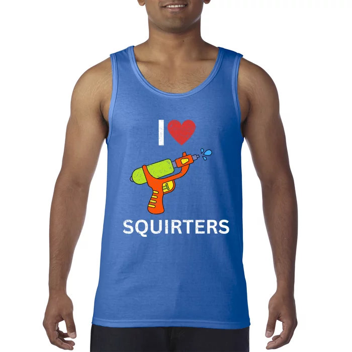 I Love Squirters Tank Top