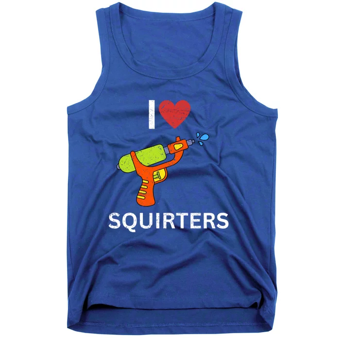 I Love Squirters Tank Top