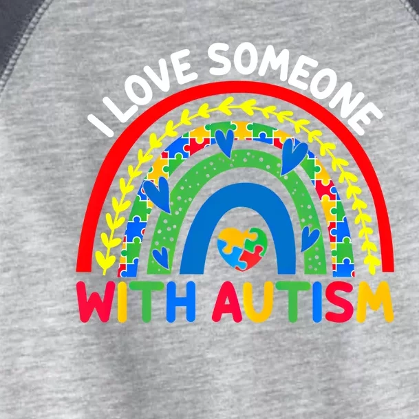 I Love Someone With Autism Awareness Gift Toddler Fine Jersey T-Shirt