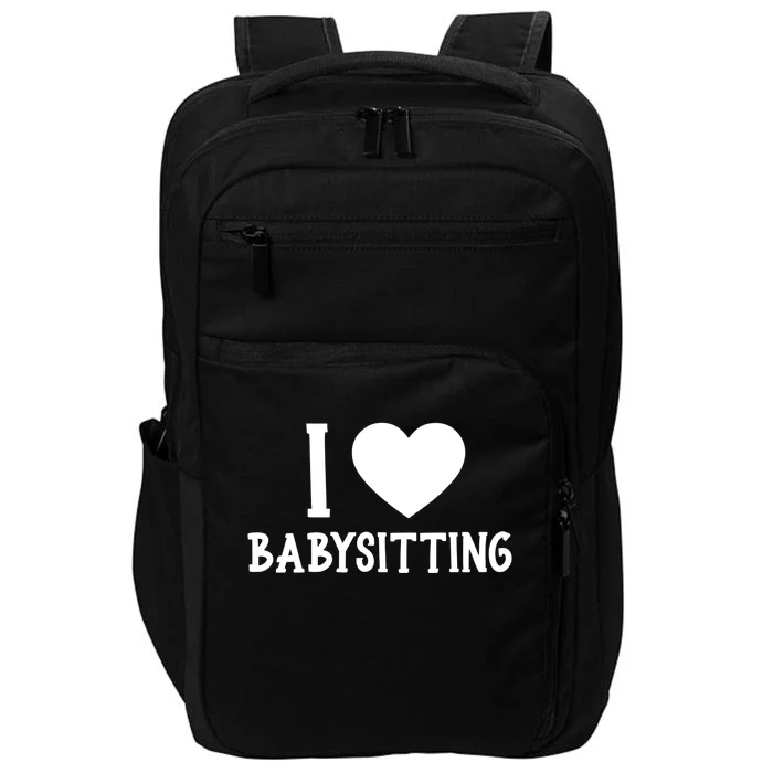 I Love Sitting Sitter Great Gift Impact Tech Backpack