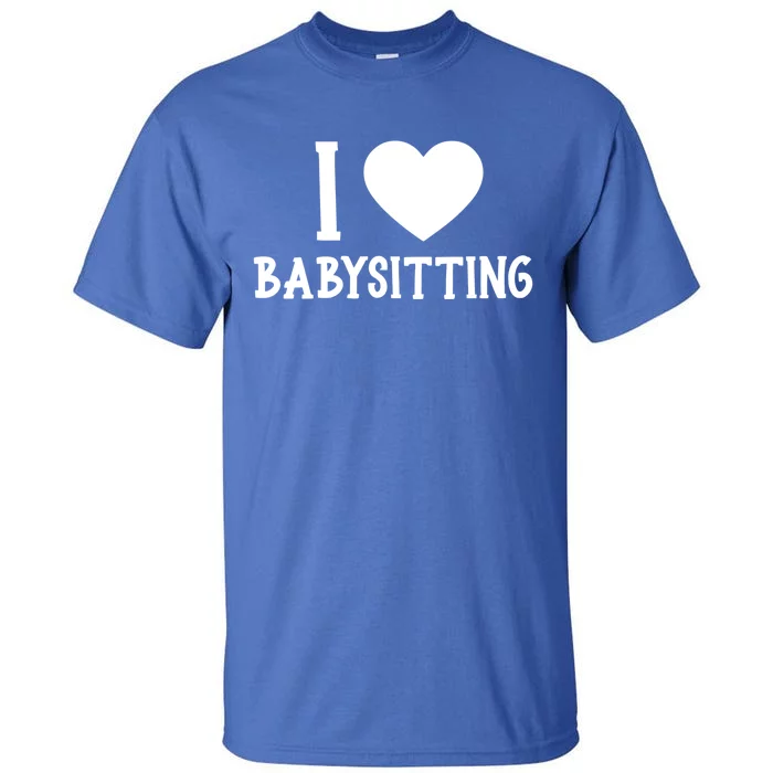 I Love Sitting Sitter Great Gift Tall T-Shirt