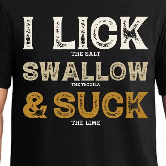 I Lick Salt Swallow Tequila Suck Lime Funny Cinco De Mayo Great Gift Pajama Set