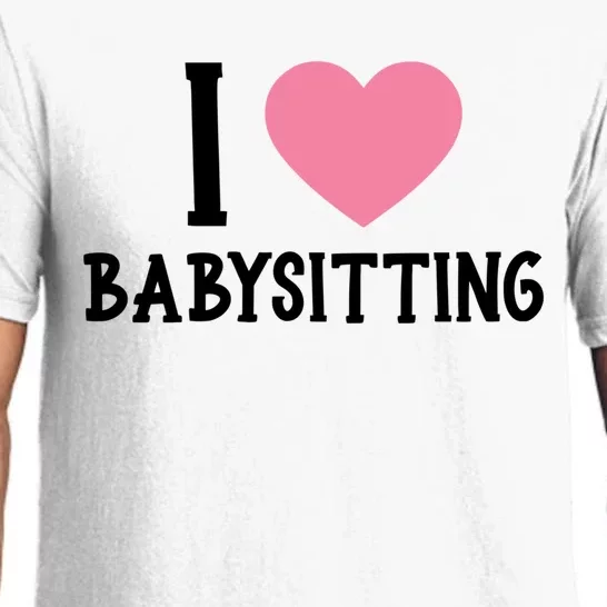 I Love Sitting Sitter Gift Pajama Set