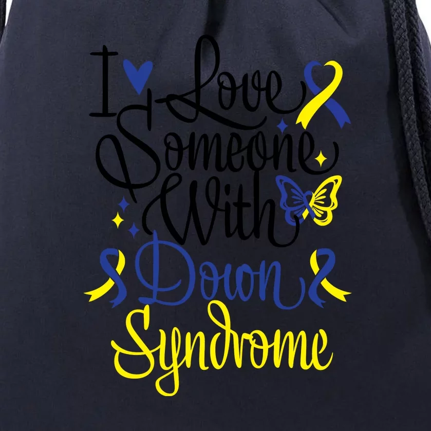 I Love Someone With Down Syndrome For Down Syndrome Awareness Gift Drawstring Bag