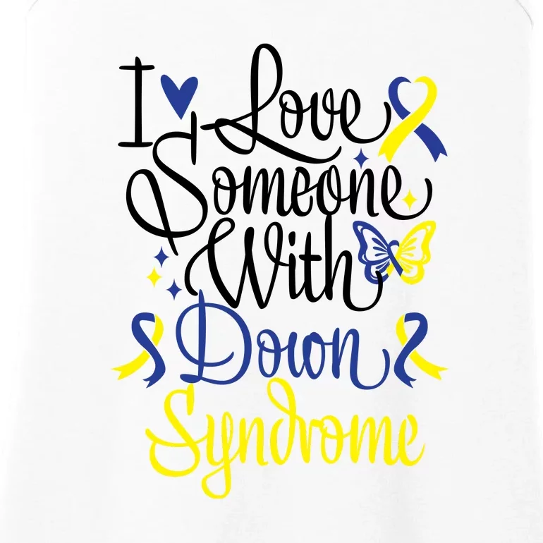 I Love Someone With Down Syndrome For Down Syndrome Awareness Gift Ladies Essential Tank